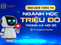 Công nghệ thông tin: Ngành học “triệu đô” trong xã hội số 