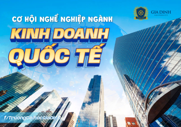 Cơ hội nghề nghiệp của ngành Kinh doanh quốc tế 