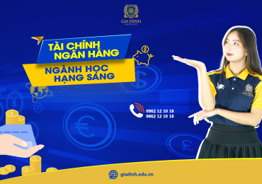 Tài chính – Ngân hàng: Ngành học hạng sang 